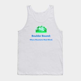 Boulder Bound: Where Mountains Meet Minds Boulder Colorado Living Tank Top